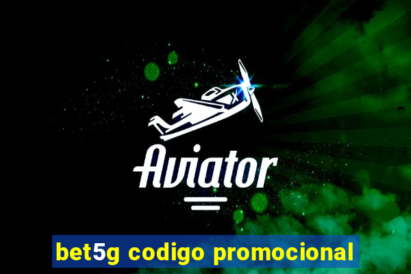 bet5g codigo promocional